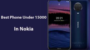 Best Phone Under 15000 In Nokia