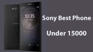 Best Phone Under 15000 Sony